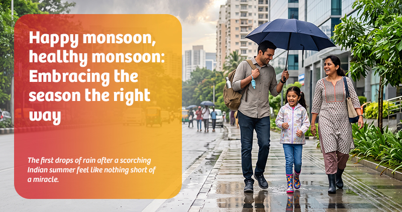 happy-monsoon-healthy-monsoon-embracing-the-season-the-right-way